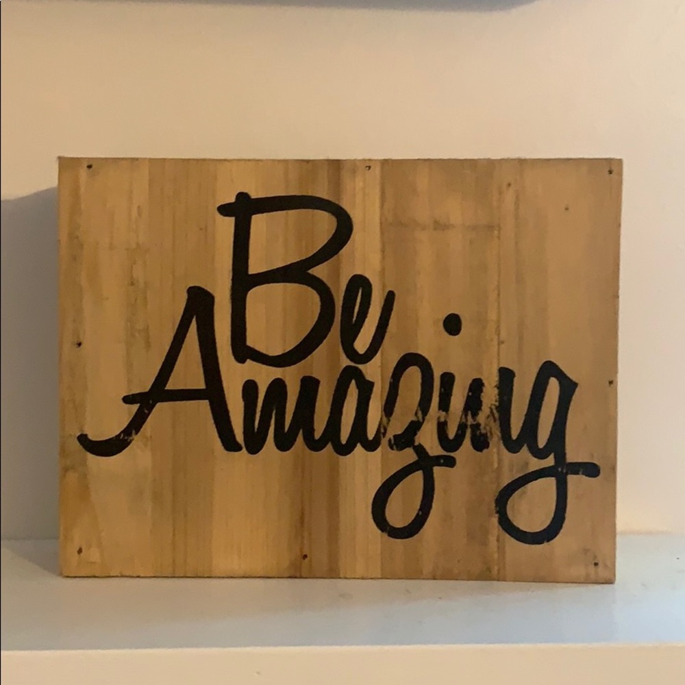 Be Amazing sign